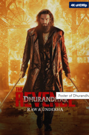 Dhurandhar: The Revenge (2026) Raw Hindi Netflix WEB-DL H264 AAC 4K 1080p 720p 480p ESub- MovieGalaxyBD.Com