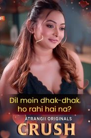 Crush Part 1 (2026) S01 Hindi Atrangii WEB-DL H264 AAC 1080p 720p Download- MovieGalaxyBD.Com