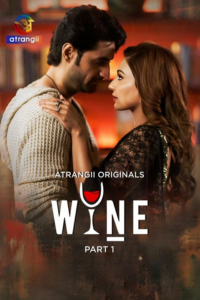 Wine Part 1 (2026) S01 Hindi Atrangii WEB-DL 1080p 720p 480p Download- MovieGalaxyBD.Com