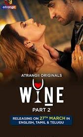 Wine Part 2 (2026) S01 Hindi Atrangii WEB-DL 1080p 720p 480p Download- MovieGalaxyBD.Com