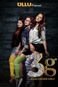 3G Gaali Galoch Girls: Season 1 Complete – Ullu Original Web Series Download & Online Watch- MovieGalaxyBD.Com