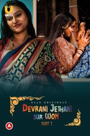 Devrani Jethani Aur Woh (2023) S01 Hindi Ullu 1080p 720p 480p Download – MovieGalaxyBD.Com