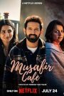 Musafir Cafe (2026) S01 Hindi Netflix WEB-DL 1080p 720p 480p ESub-MovieGalaxyBD.Com
