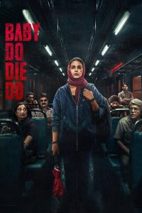 Baby Do Die Do (2026) Hindi PRE-HD 480p, 720p & 1080p Downloade -MovieGalaxyBD.Com